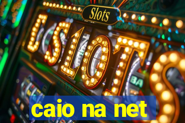 caio na net